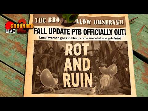 Grounded 2: What’s Waiting for Us in Rot and Ruin?! | Blind PTB