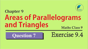 NCERT Solutions for Class 9 Maths Chapter 9 Exercise 9.4 Question 7