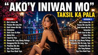Download lagu AKO’Y INIWAN MO 💔 Pinakamasakit na OPM Broken Songs Playlist 2026