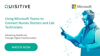 Using Microsoft Teams to Connect Nurses Doctors and Lab Technicians