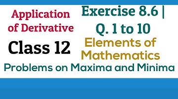 [PDF] Application of derivative | Class 12 | Exercise 8.6 (Part1) | Elements of Mathematics & NCERT
