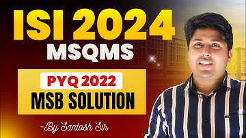 Batch-11 : Lec-07 : ISI MSQMS 2024 | PYQ 2022 MSB Solution | Mathstats @ 8810409392 :8810409392
