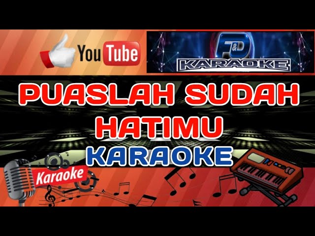 KARAOKE NOSTALGIA - PUASLAH SUDAH HATIMU | LAGU NOSTALGIA KARAOKE | CIPTA : PANCE PONDAAG class=