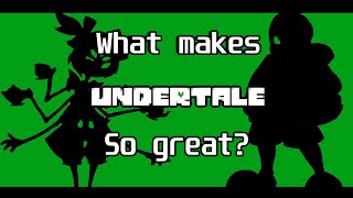 What Makes Undertale So Great