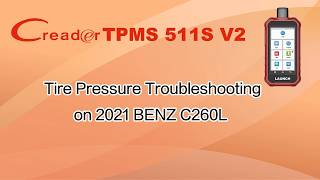 LAUNCH TPMS 511S V2  Troubleshoot Tire Pressure on 2021 Benz C260L