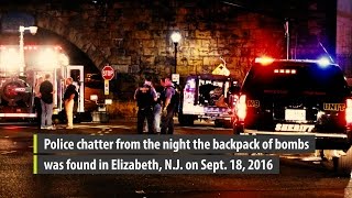 Police radio calls after bombs were discovered in Elizabeth, N.J.