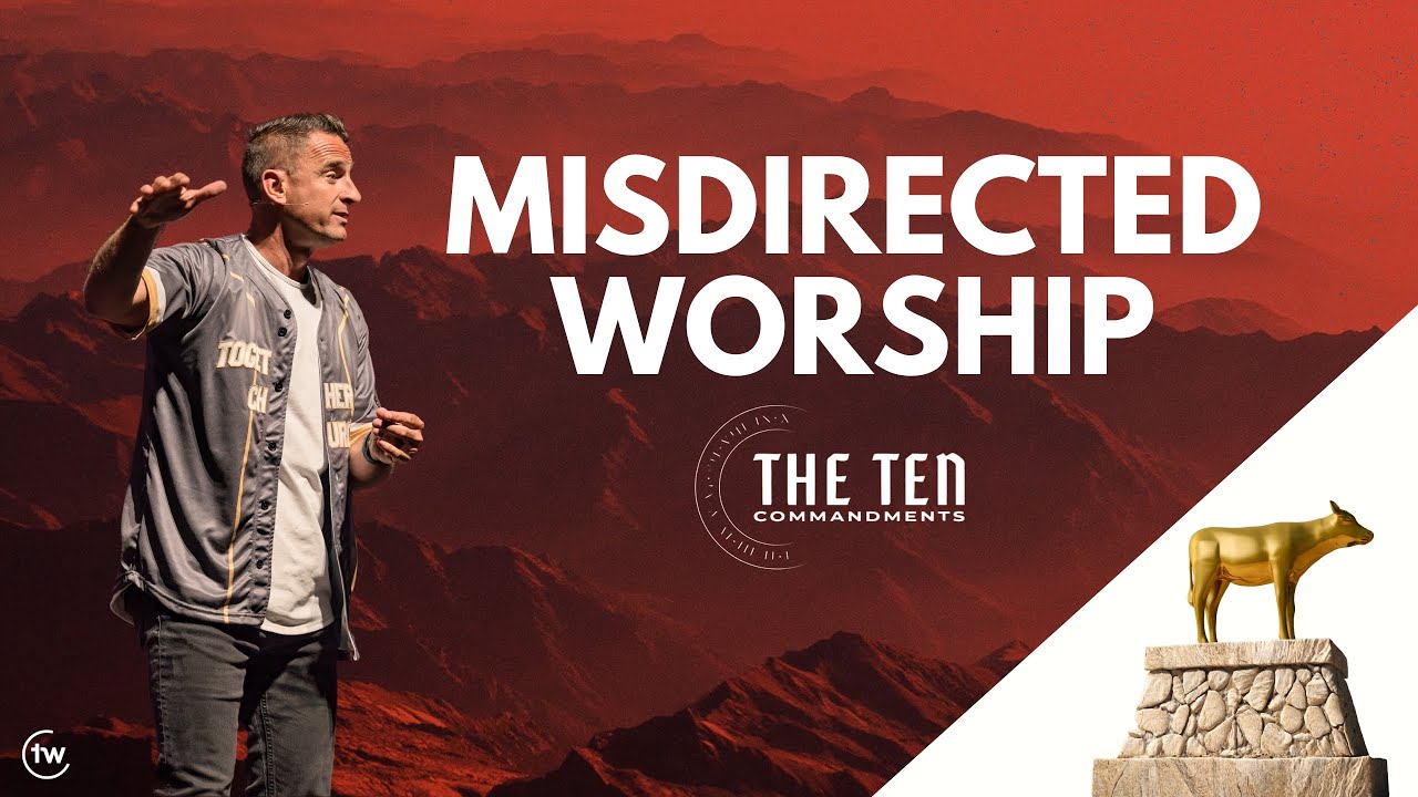 Misdirected Worship | Exodus 20:4-6