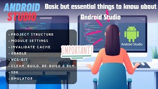 Basic but essential things to know about Android Studio as beginner or as a experienced. #android