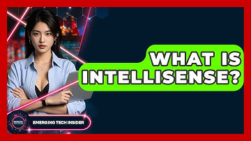What Is Intellisense? - Emerging Tech Insider