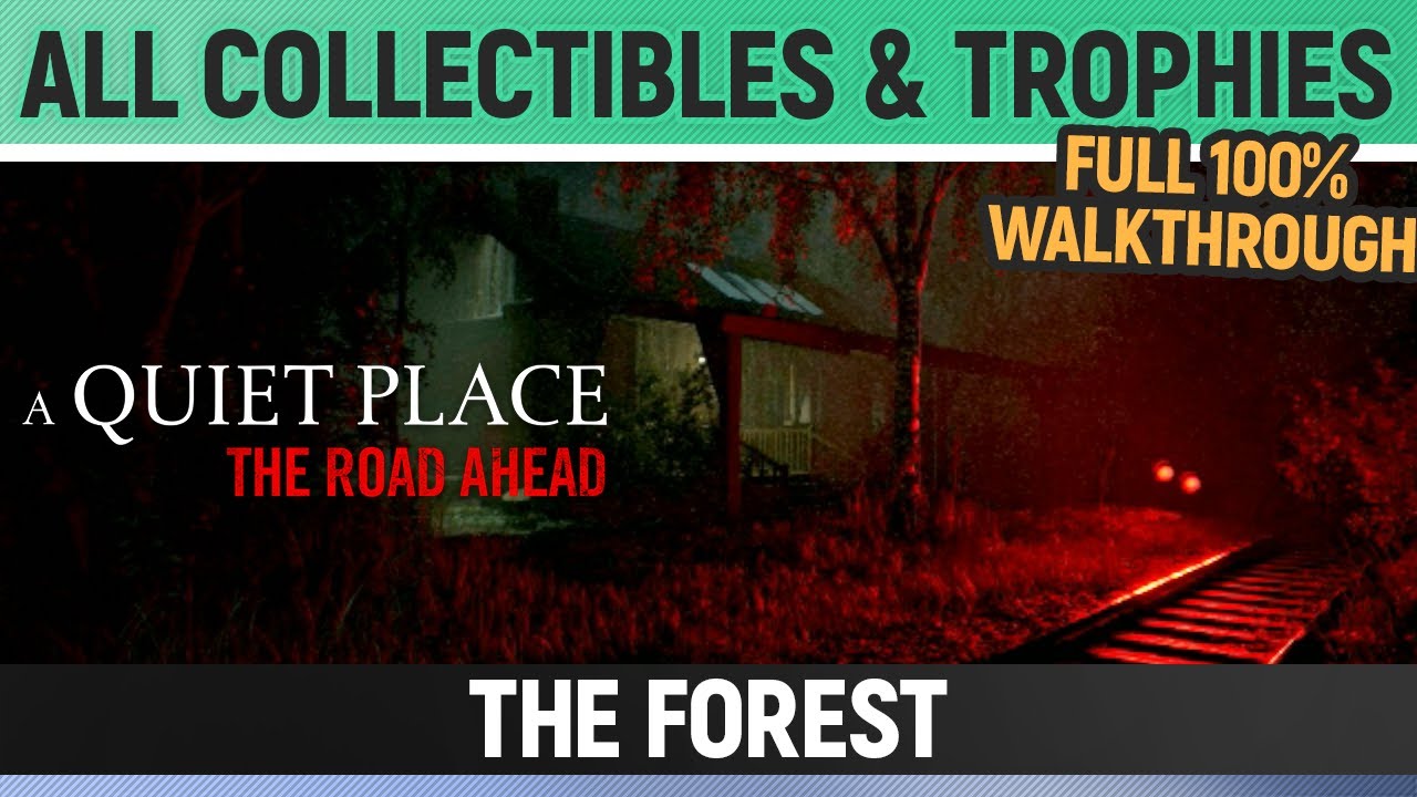 A Quiet Place: The Road Ahead - The Forest - All Collectibles & Trophies 🏆 Full Walkthrough