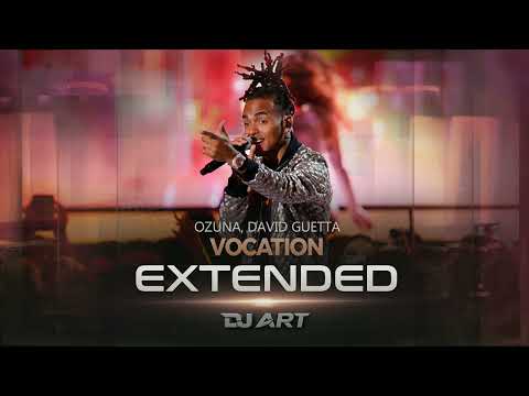 Ozuna, David Guetta  - Vocation (EXTENDED) - [DJ ART]