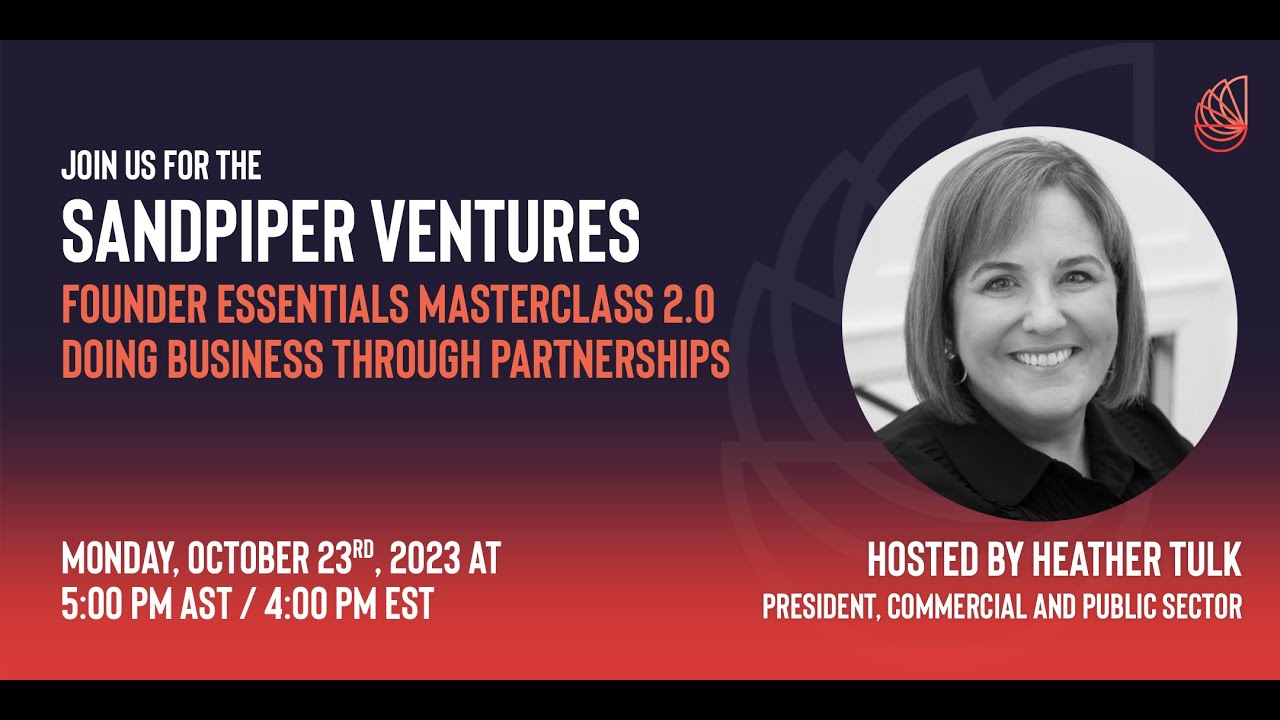 Founder Essentials Masterclass 2.0: Doing Business Through Partnerships with Heather Tulk
