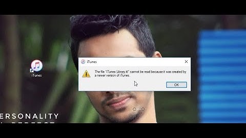 How to Solved: iTunes Library.itl cannot be read because it was created by a newer version