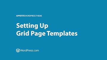 Appetite WordPress Theme - Setting Up the Grid Page Template (WordPress.com)