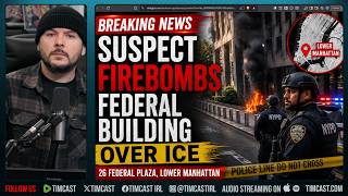 🚨BREAKING: ICE Office FIREBOMBED IN NYC | Tim Pool