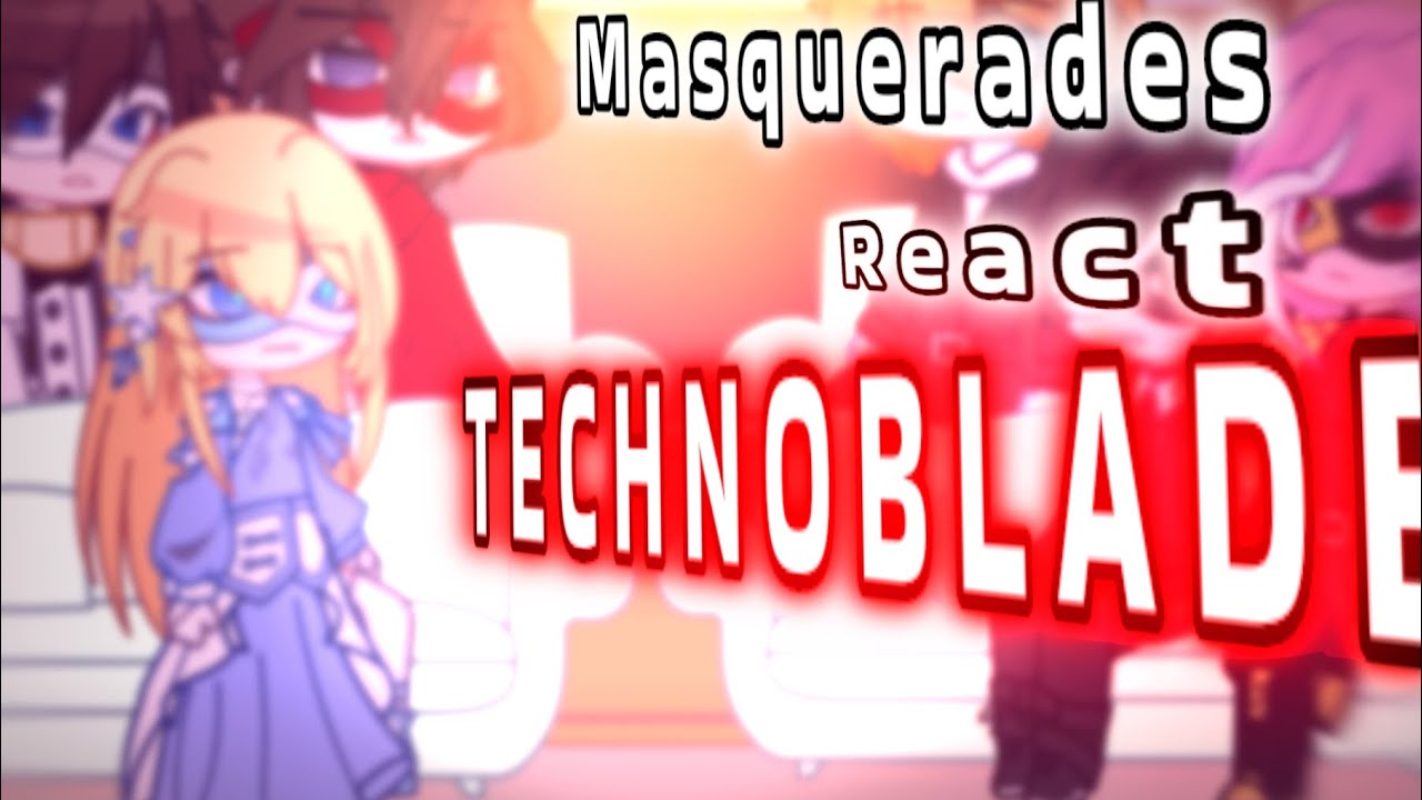 •Masquerades React To Technoblade | tales from smp | dsmp | AU | read desc! | GC | TFSMP•