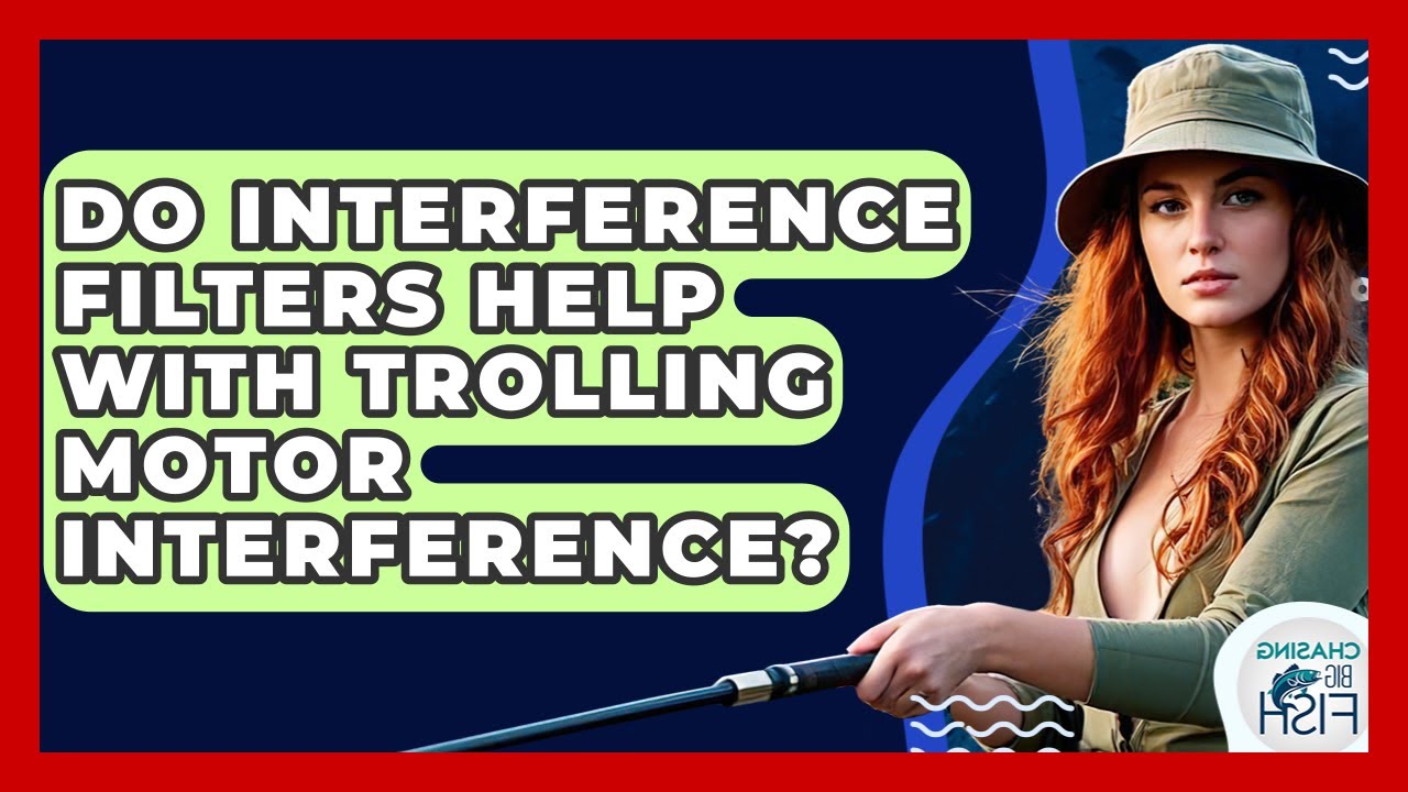 Do Interference Filters Help With Trolling Motor Interference? - Chasing Big Fish