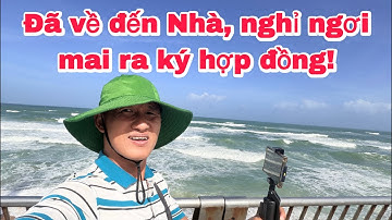 Đã về đến Nhà, nghỉ ngơi mai ra ký hợp đồng!