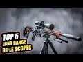 Top 5 best long range rifle scopes  madman review