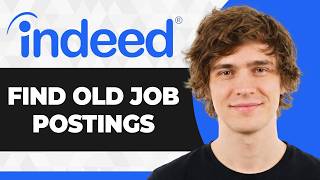 How to Find Old Job Postings on Indeed (Step By Step) (2026 Guide)