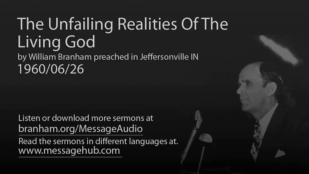 The Unfailing Realities Of The Living God (William Branham 60/06/26)