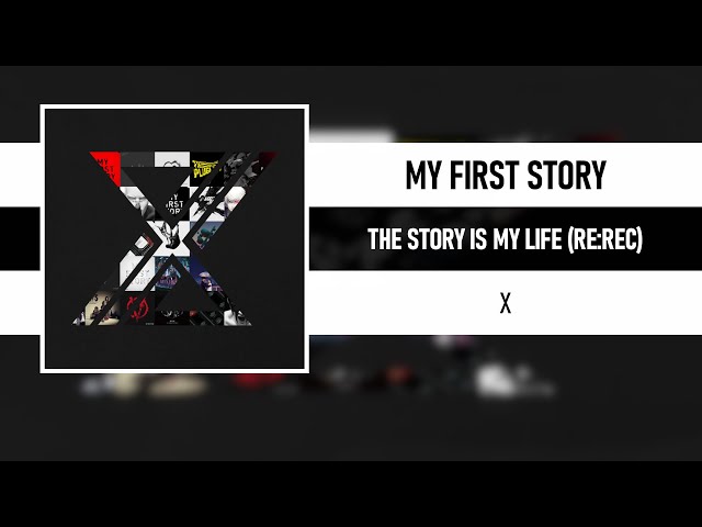 MY FIRST STORY - THE STORY IS MY LIFE (RE: REC) [X] [2022] class=