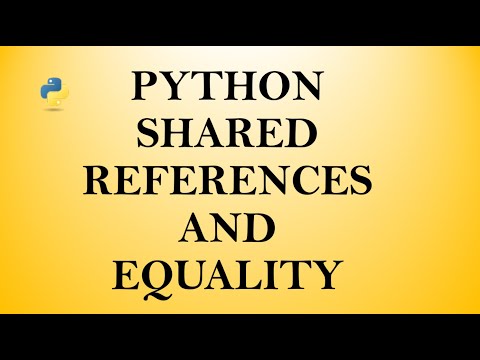 Python Equality | Shared References & Equality | Python Language