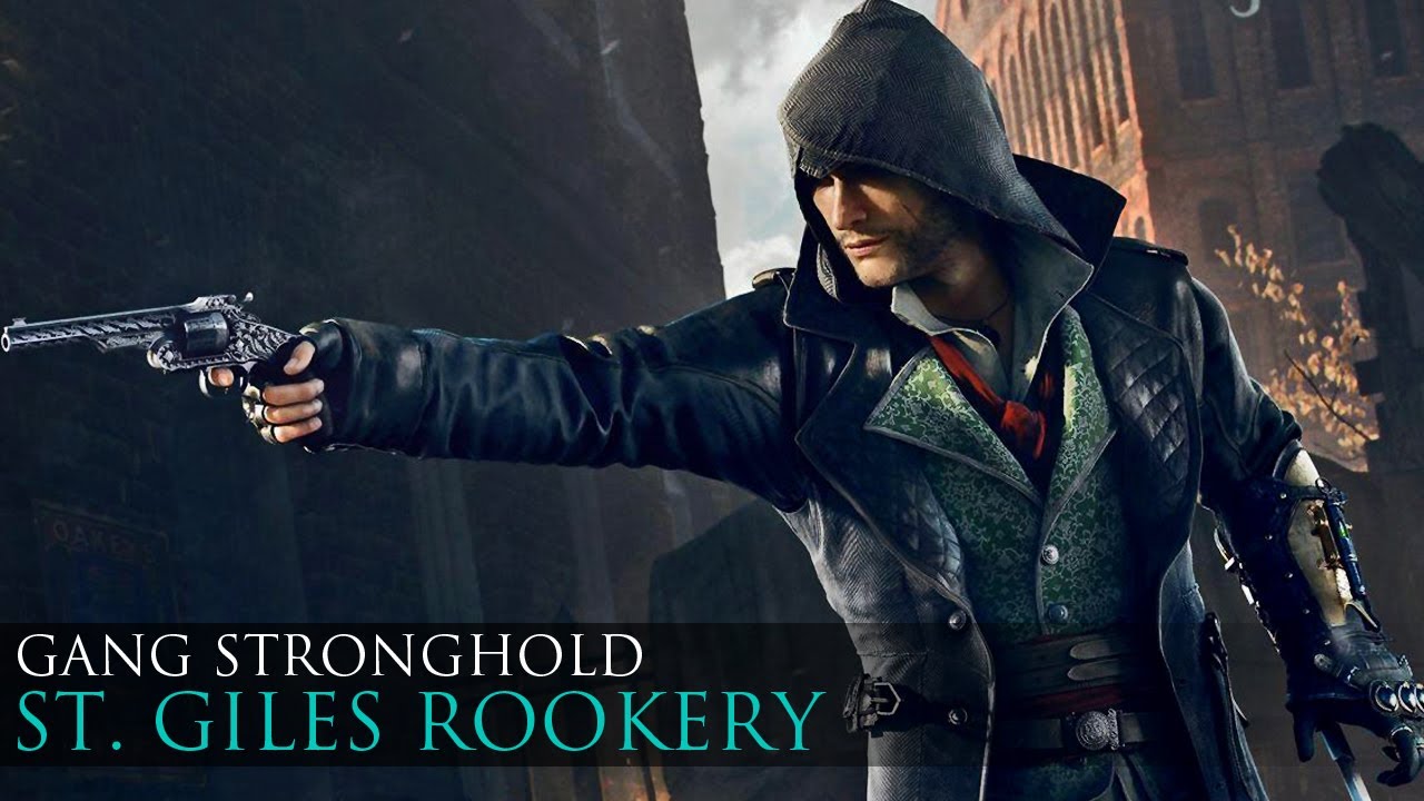 Assassin's Creed Syndicate Gang Strongholds: St. Giles Rookery (100%)