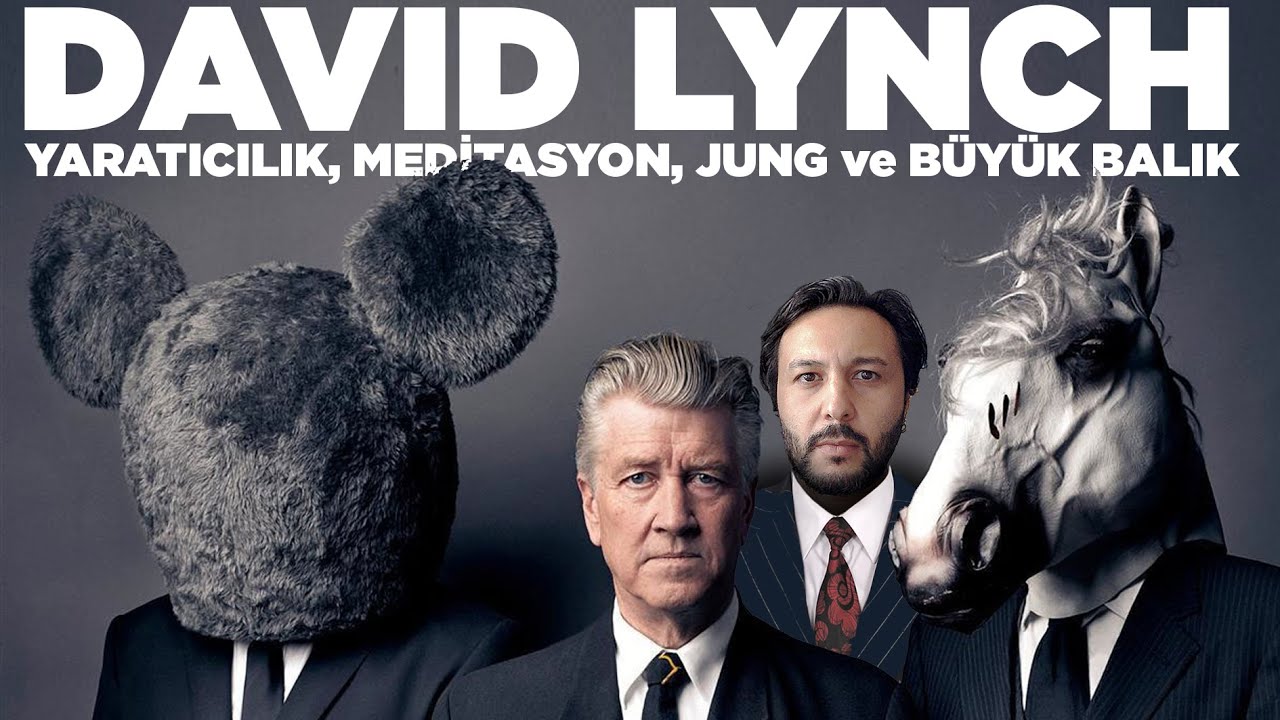 DAVID LYNCH ve BÜYÜK BALIK · Yaratıcılık, Meditasyon, Jung