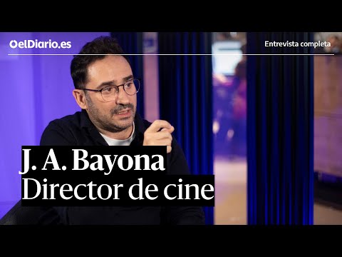Entrevista a J. A. Bayona: 