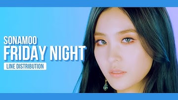 SONAMOO - Friday Night Line Distribution (Color Coded) | 소나무 - 금요일밤