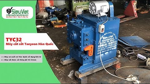 Máy cắt thép C32 Hàn Quốc Taeyeon TYC32 - Máy nguyên zin từ hãng TAEYEON