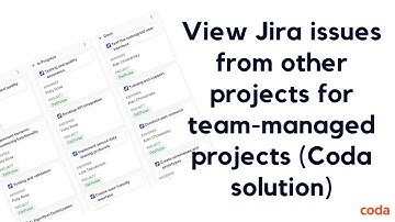 Show Jira issues from other projects in team-managed projects in Coda - Jira integration
