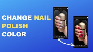 ✅ See how can you change NAIL POLISH COLOR in a photo in your mobile screenshot 4