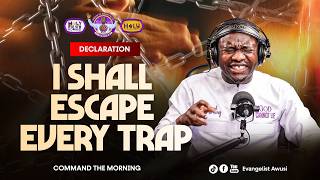 DECLARATION - I SHALL ESCAPE EVERY TRAP