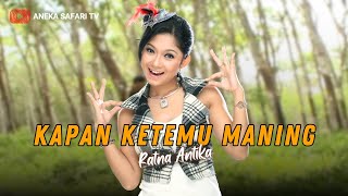 Karaoke - Kapan Ketemu Maning - Ratna Antika (Official Video Karaoke ANEKA SAFARI)