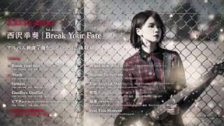 西沢幸奏  1st Album「Break Your Fate」試聴動画 4th Break “Light and Shadow”