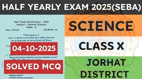 Class 10 half yearly exam science question paper 2025 | General Science | Jorhat District | seba