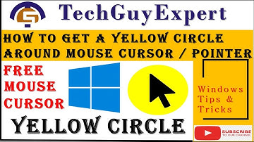 How to Get a Yellow Circle Around Mouse Cursor | TechGuyExpert