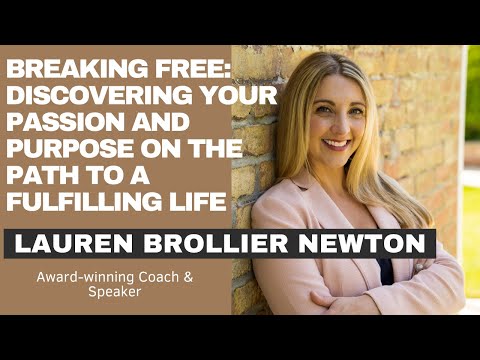 Living a Free and Fulfilled Life: Insights from Coach and Speaker Lauren Brollier Newton