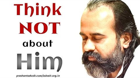 Think not about Him, and He will think your thoughts || Acharya Prashant, on Kena Upanishad (2016)