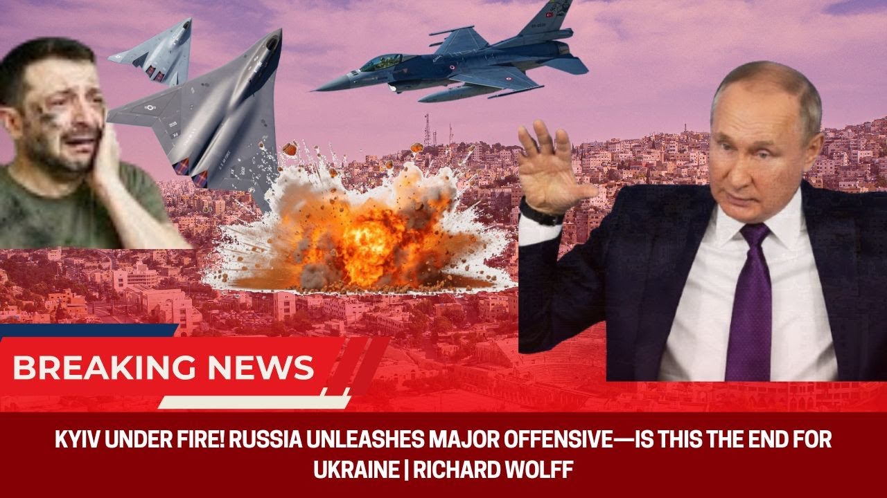 “Kyiv Under Fire! Russia Unleashes Major Offensive—Is This the End for Ukraine | Richard Wolf”