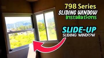 Slide-Up 798 Series Sliding Window Installations