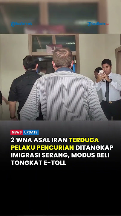 2 WNA Asal Iran Terduga Pelaku Pencurian Diamankan Imigrasi Serang, Modus Beli Tongkat e-Toll