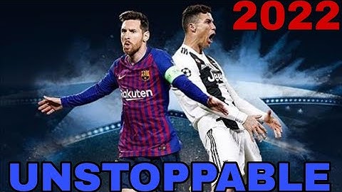 Ronaldo & Messi 2022 • Sia - Unstoppable • Skills & Goals | HD