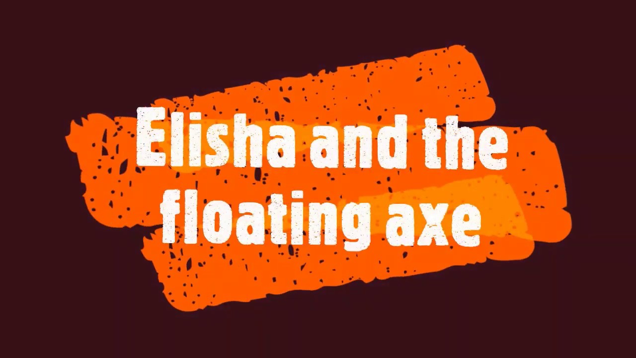Elisha and the floating axe _Bible Stories for Kids. YouTube