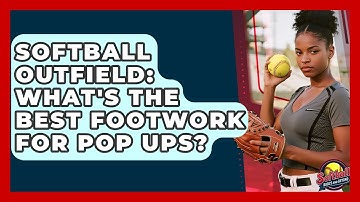 Softball Outfield: What