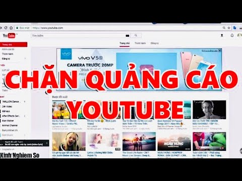 #2023 Cách Chặn Quảng Cáo Trên Youtube Mọi Người Nên Biết