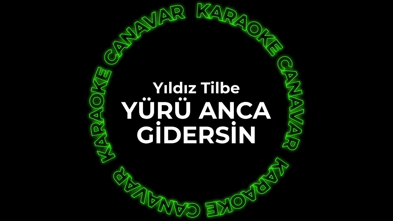 Yürü Anca Gidersin – Yıldız Tilbe karaoke videosu