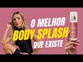 O melhor body Splash que existe